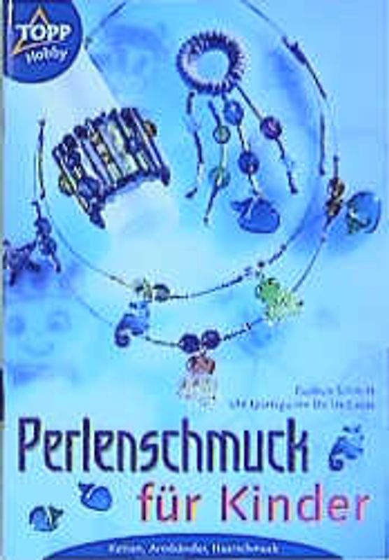 Perlenschmuck für Kinder. Ketten - Armbänder - Haarschmuck