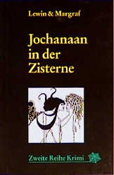 Jochanaan in der Zisterne
