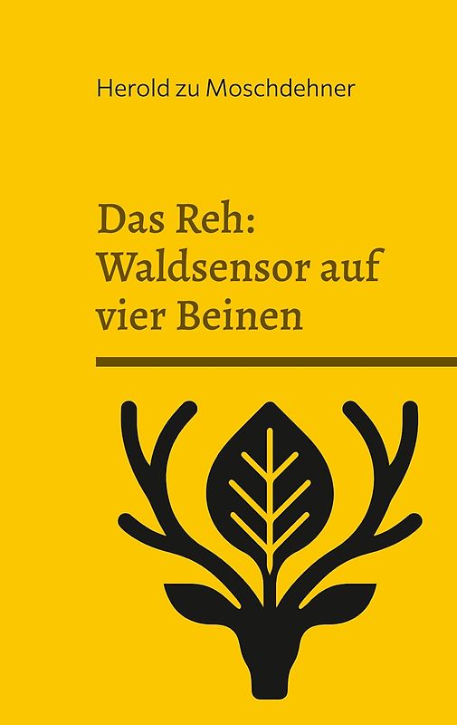 Das Reh: Waldsensor auf vier Beinen
