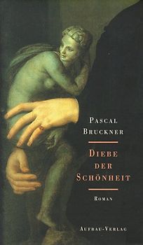 Diebe der Schönheit. Roman