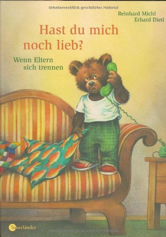 Hast du mich noch lieb?. Wenn Eltern sich trennen