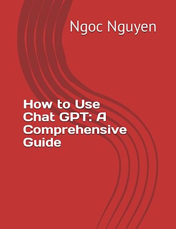 How to Use Chat GPT: A Comprehensive Guide