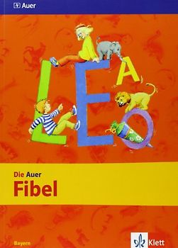 Die Auer Fibel. Ausgabe für Bayern - Neubearbeitung / Schülerbuch mit Hörhaus auf Karton