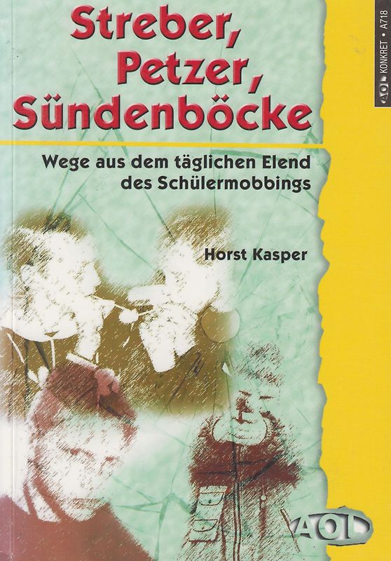Streber, Petzer, Sündenböcke