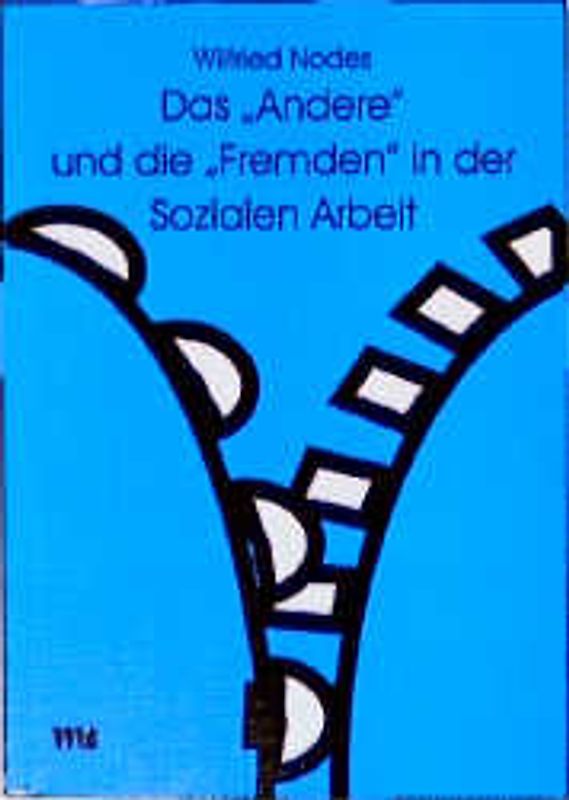 Das "Andere" und die "Fremden" in der sozialen Arbeit