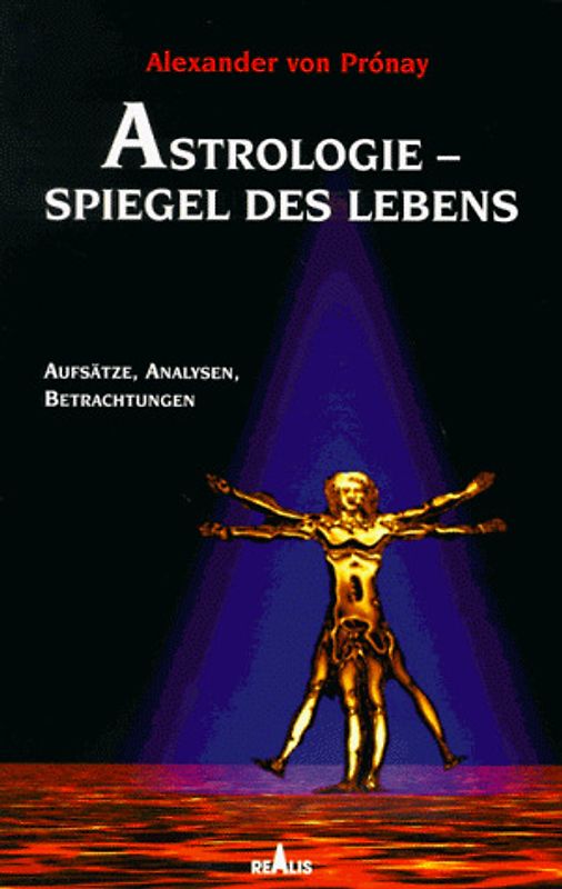 Astrologie - Spiegel des Lebens. Aufsätze, Analysen, Betrachtungen