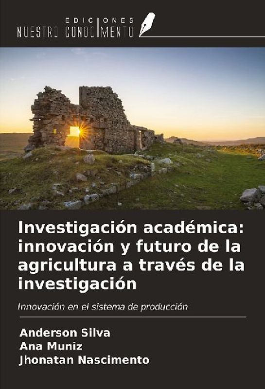 Investigación académica: innovación y futuro de la agricultura a través de la investigación