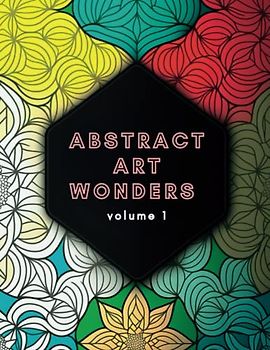 Abstract Wonders: Abstract Coloring Pages