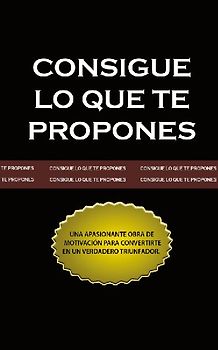 Consigue lo que te Propones (The Go-Getter, Spanish Edition)