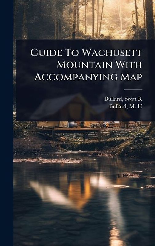 Guide To Wachusett Mountain With Accompanying Map