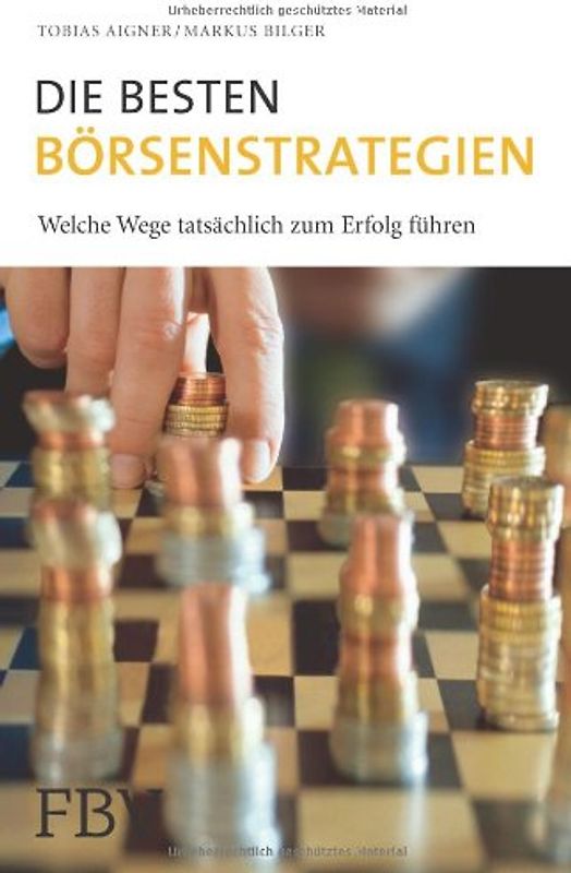 Die besten Börsenstrategien: Welche Wege Tatsächlich Zum Erfolg Führen - Aigner, Tobias