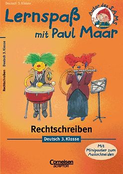 Lernspaß mit Paul Maar - Deutsch / 3. Schuljahr - Rechtschreiben. Übungsheft. Mit Lösungsteil