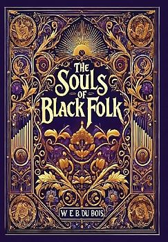 The Souls of Black Folk (Collector's Edition) (Laminated Hardback with Jacket)