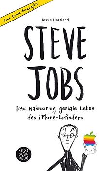 Steve Jobs – Das wahnsinnig geniale Leben des iPhone-Erfinders. Eine Comic-Biographie