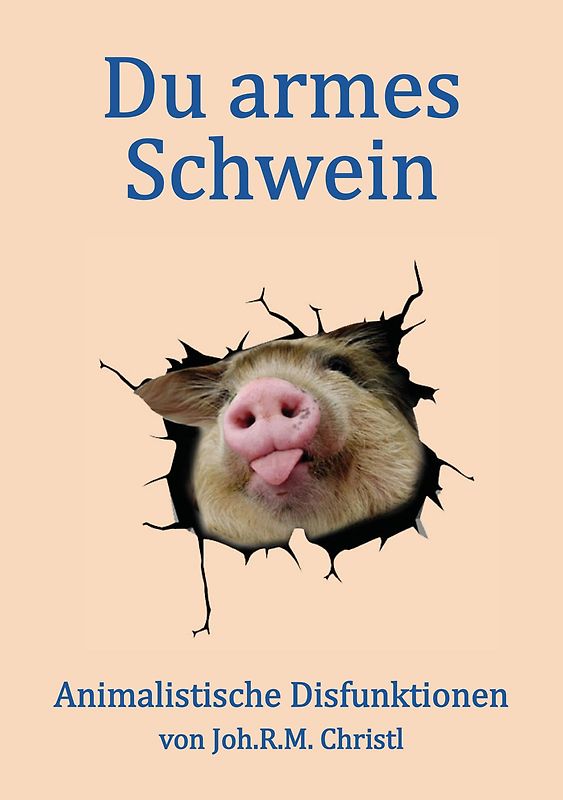 Du armes Schwein
