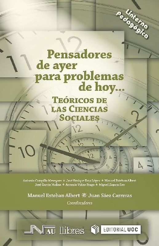 Pensadores de ayer para problemas de hoy : teóricos de las ciencias sociales