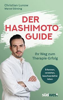 Der Hashimoto-Guide - Ihr Weg zum Therapie-Erfolg
