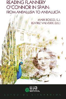 Reading Flannery O'Connor in Spain : from Andalusia to Andalucía