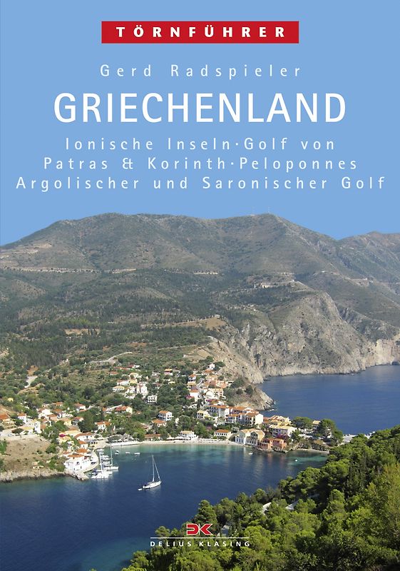 Griechenland 1. Ionische Inseln, Golf von Patras & Korinth, Peloponnes, Argolischer und Saronischer Golf