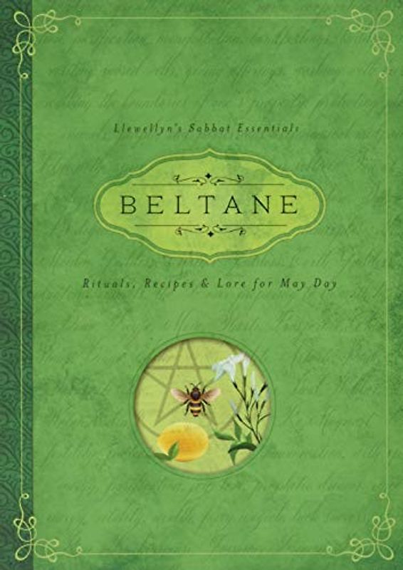 Marquis, M: Beltane: Rituals, Recipes & Lore for May Day (Llewellyn's Sabbat Essentials, Band 2)