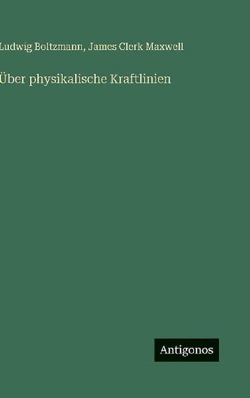Über physikalische Kraftlinien