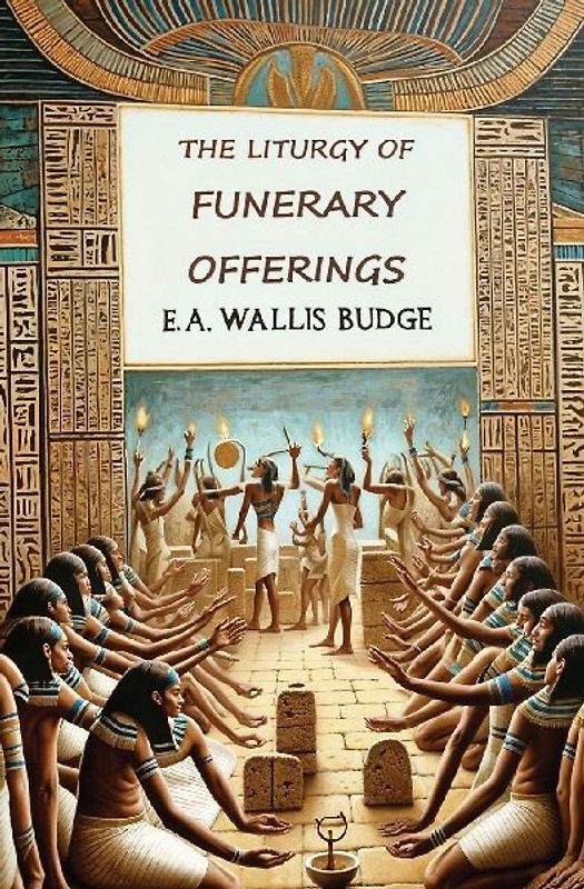 The Liturgy of Funerary Offerings