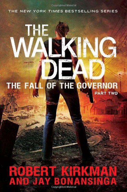 The Walking Dead: Book 4 - The Fall of the Governor - Part Two - Jay Bonansinga [Paperback]