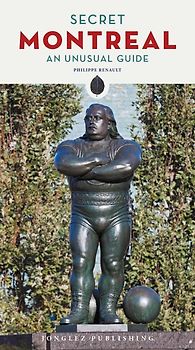 Secret Montreal - An Unusual Guide