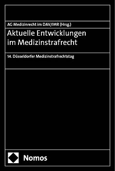Aktuelle Entwicklungen im Medizinstrafrecht