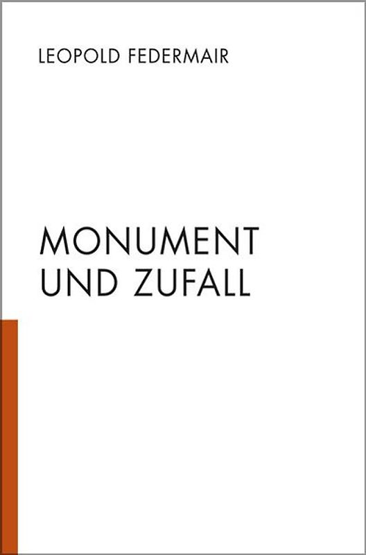Monument und Zufall