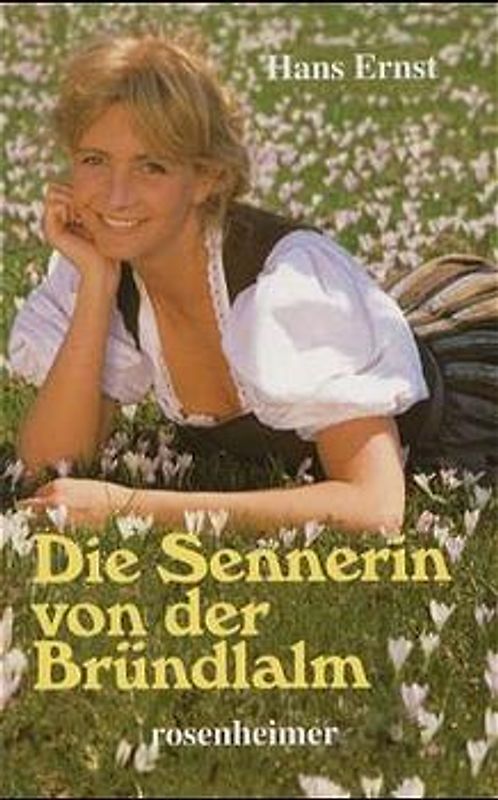 Die Sennerin von der Bründlalm