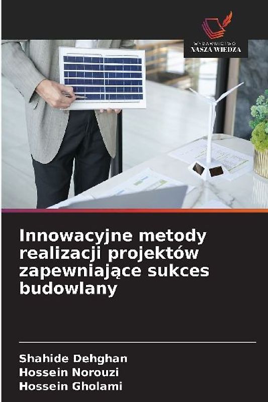 Innowacyjne metody realizacji projektów zapewniaj¿ce sukces budowlany