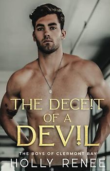 The Deceit of a Devil: An Enemies to Lovers Romance (The Boys of Clermont Bay, Band 4)