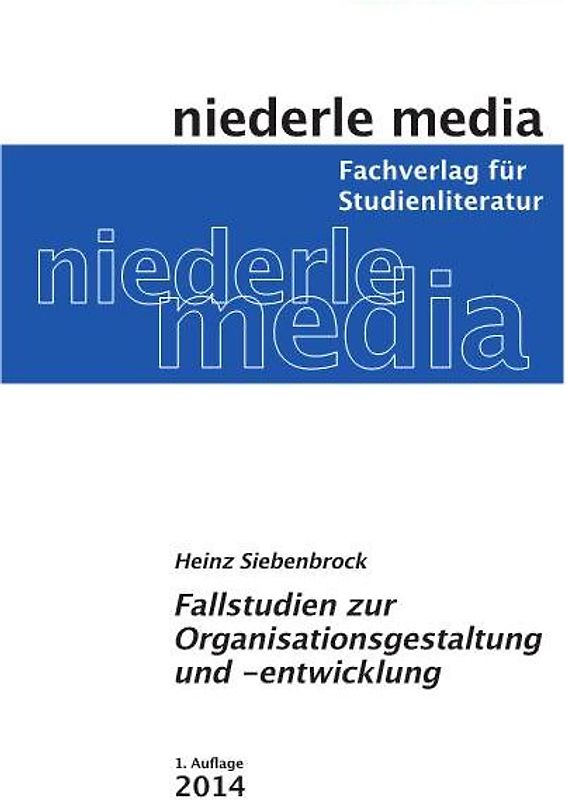 Fallstudien zur Organisationsgestaltung und -entwicklung