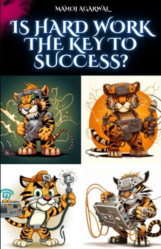 Is Hard work the key to success?: Unlocking the Power of Hard Work: Debunking the Myths and Discovering the Truths Behind Success