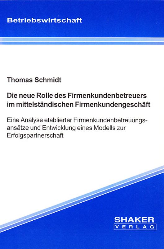 Die neue Rolle des Firmenkundenbetreuers im mittelständischen Firmenkundengeschäft