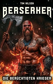 Berserker - Die berüchtigten Krieger