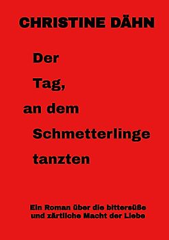 Der Tag, an dem Schmetterlinge tanzten