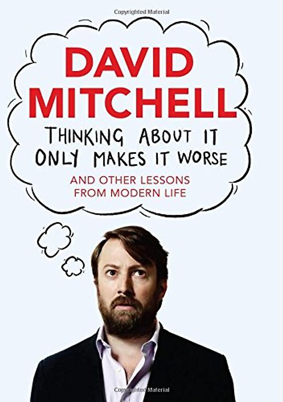 Thinking About it Only Makes it Worse - Mitchell, David