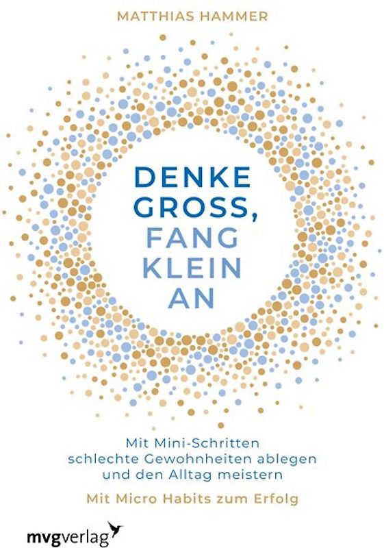 Denke groß, fang klein an