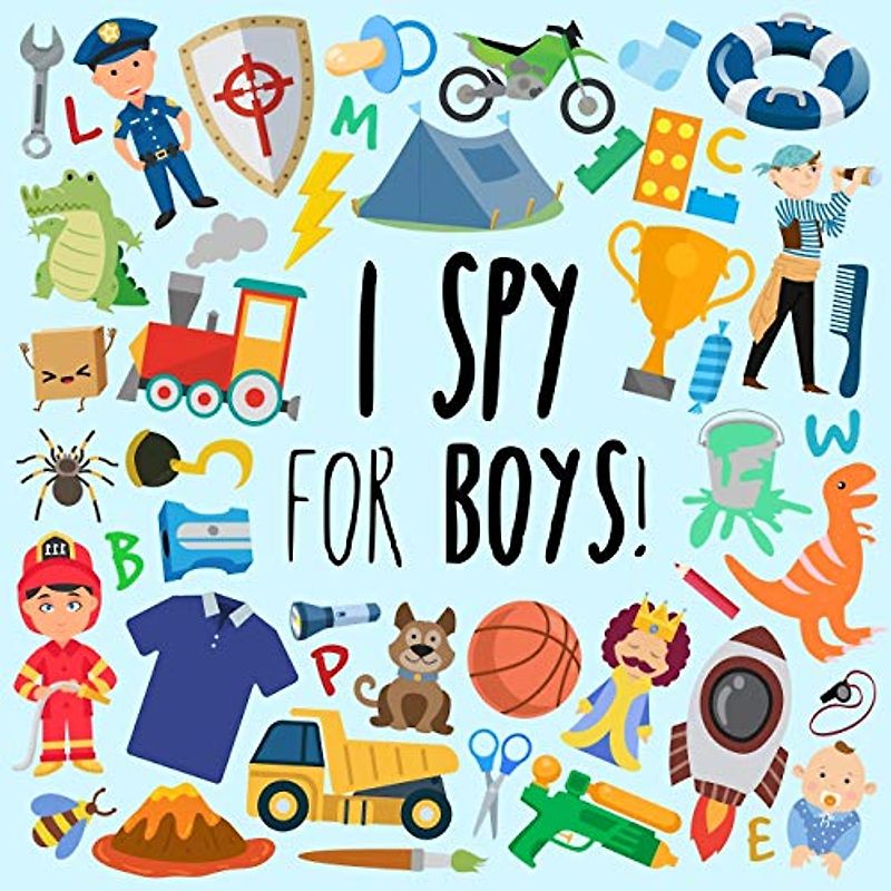I Spy - For Boys!: A Fun Guessing Game for 3-5 Year Olds (I Spy Book Collection for Kids, Band 14)