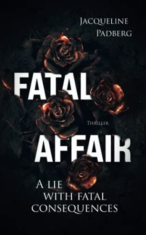 Fatal Affair: A lie with fatal consequences