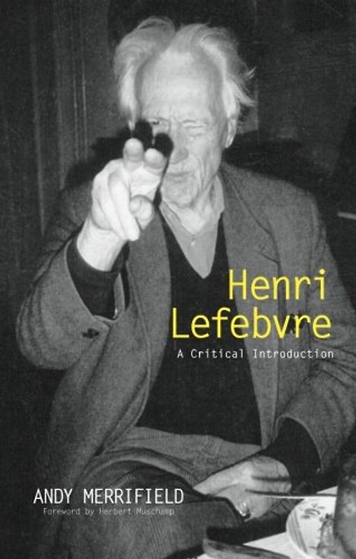 Henri Lefebvre: A Critical Introduction