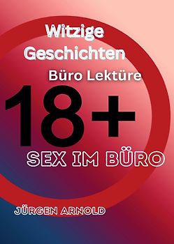 Witzige Geschichten Büro Lektüre: Sex im Büro