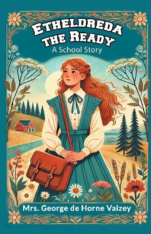 Etheldreda the Ready A School Story