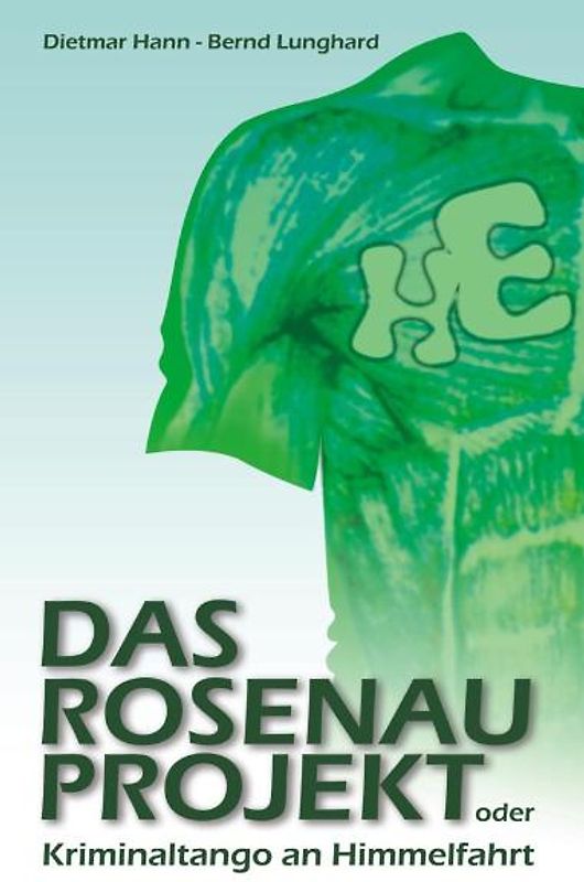 Das Rosenauprojekt oder Kriminaltango an Himmelfahrt