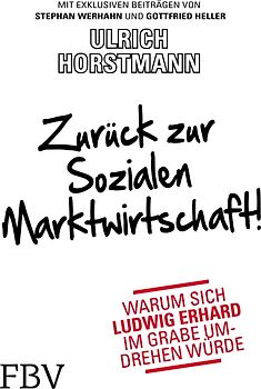 Zurück zur sozialen Marktwirtschaft!