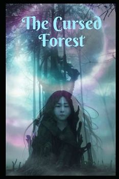 The Cursed Forest: A Short Tale