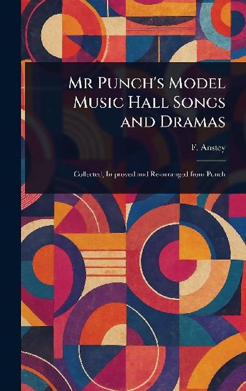 Mr Punch's Model Music Hall Songs and Dramas