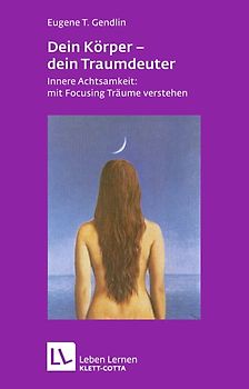 Dein Körper - dein Traumdeuter (Leben Lernen, Bd. 220)